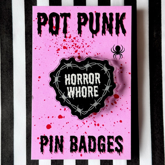 Horror Whore Acrylic Badges